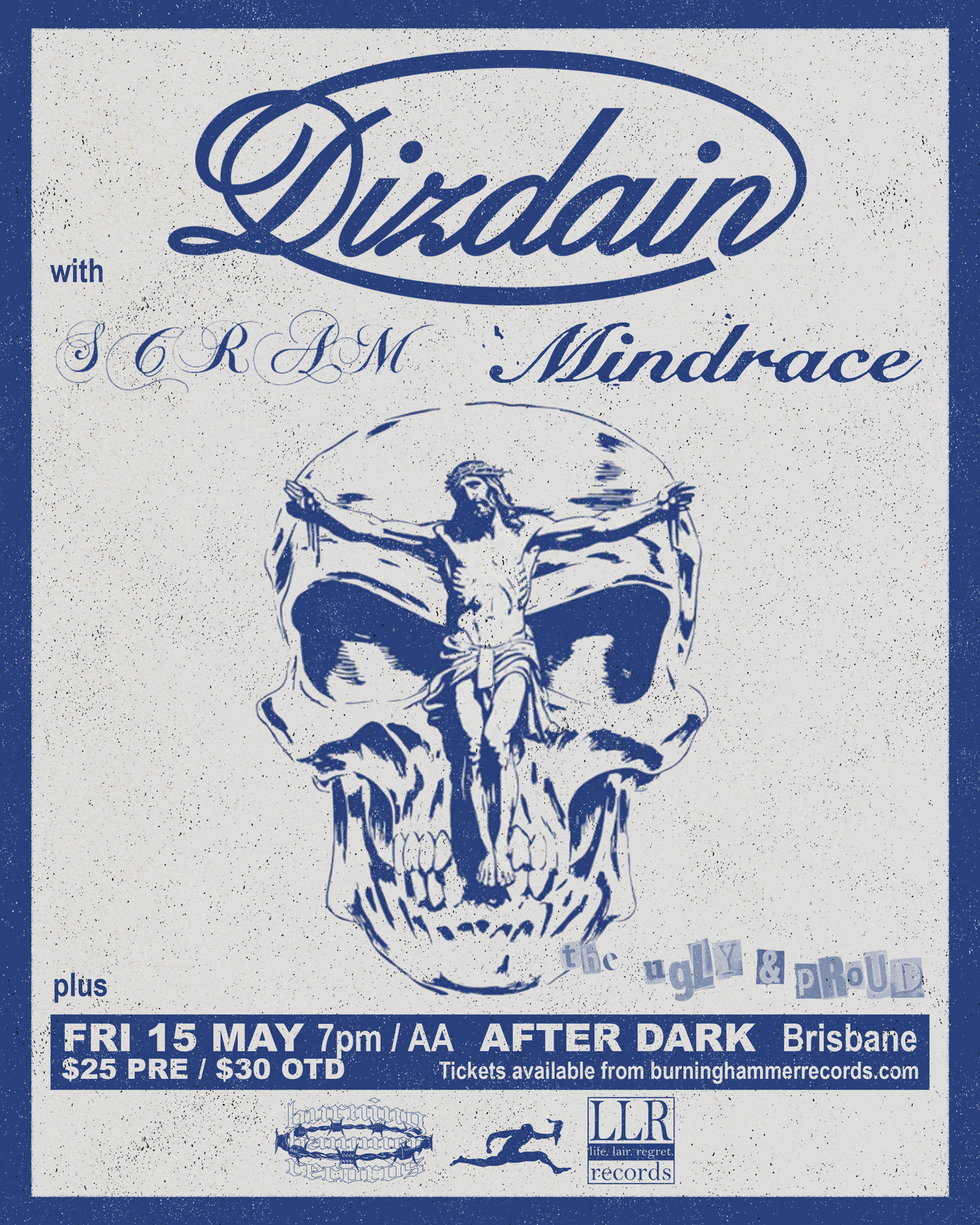 Dizdain W/ Mindrace, Scram - Fri May 15 - TICKET