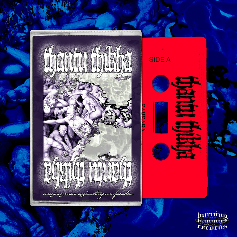 Thantu Thikha - Waging War Against Your Facade EP Tape